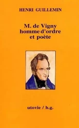 M. de vigny homme d'ordre et poete