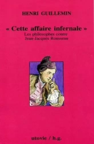 Cette affaire infernale (jj rousseau vol i) - GUILLEMIN HENRI - Utovie