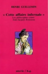 Cette affaire infernale (jj rousseau vol i)