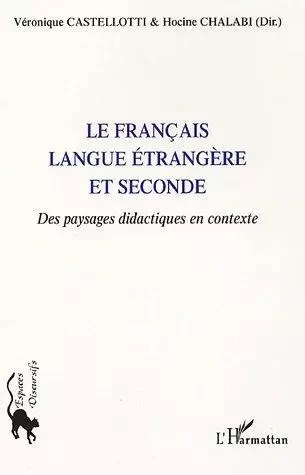 Le français langue étrangère et seconde -  - Editions L'Harmattan