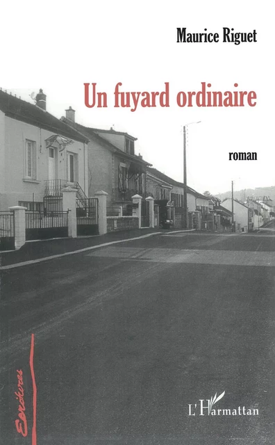 Un fuyard ordinaire - Maurice Riguet - Editions L'Harmattan