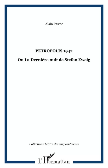 Petropolis 1942 - Alain Pastor - Editions L'Harmattan