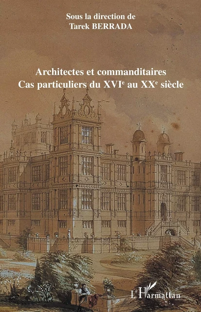 Architectes et commanditaires -  - Editions L'Harmattan