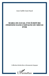 Maria de zayas, une écriture féminine dans l'Espagne du Siècle d'Or