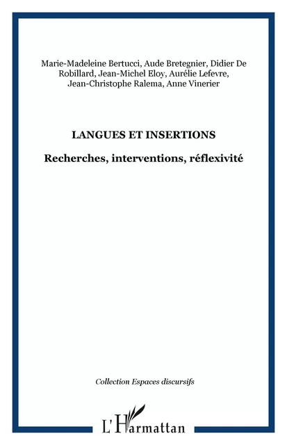 Langues et insertions - Anne Vinerier, Aude Bretegnier, Jean-Michel Eloy, Didier De Robillard, Aurélie Lefèvre, Jean-Christophe Ralema - Editions L'Harmattan