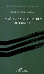 Un vétérinaire tchadien au Congo