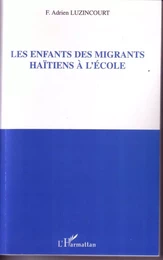 Les enfants des migrants Haïtiens à l'école