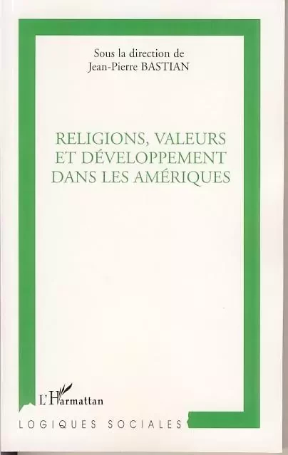 Religions, valeurs et développement dans les Amériques -  - Editions L'Harmattan