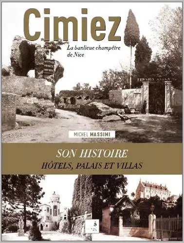 CIMIEZ, la banlieue champêtre de NIce - Michel MASSIMI - CAMPANILE