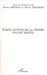 Ecrits autour de la pensée d'Alain Badiou