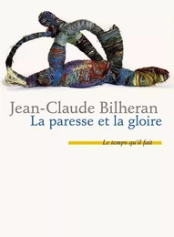 La Paresse et la gloire