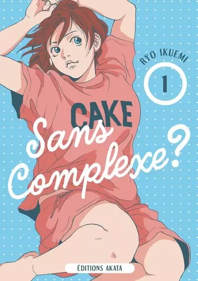 Sans complexe ? - Tome 1 - Ryo Ikuemi - Akata