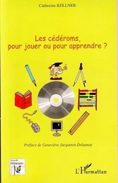 Les cédéroms pour jouer ou pour apprendre ?