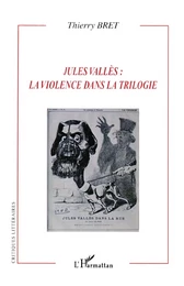 Jules Vallès : la violence dans la trilogie