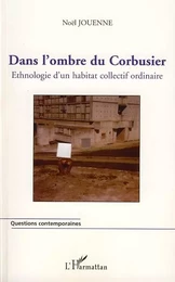 Dans l'ombre du Corbusier