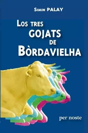 LOS TRES GOJATS DE BÒRDAVIELHA