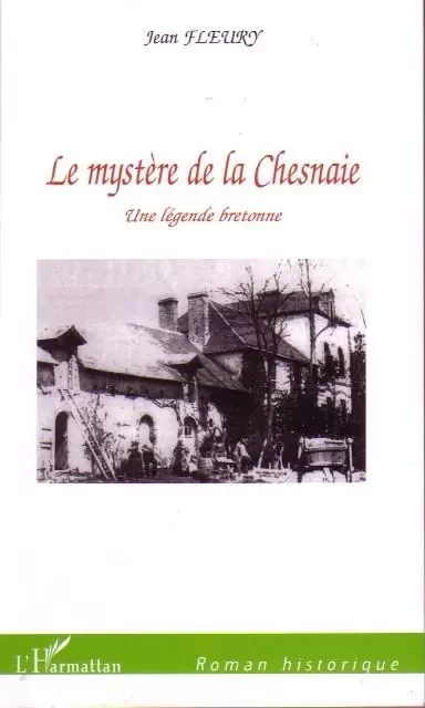 Le mystère de la Chesnaie - Jean Fleury - Editions L'Harmattan