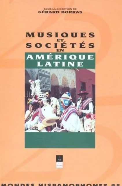 MUSIQUE ET SOCIETE EN AMERIQUE LATINE -  PUR - PU RENNES