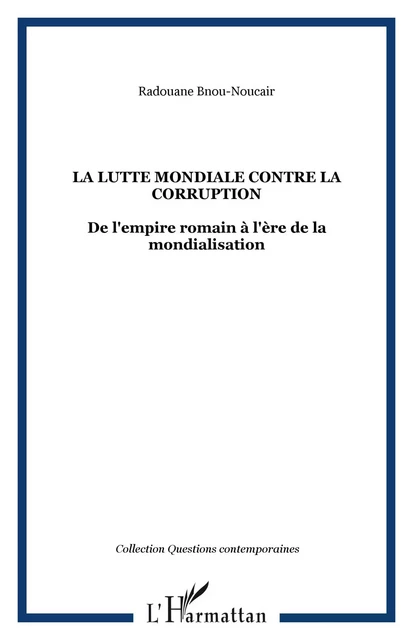 La lutte mondiale contre la corruption - Radouane Bnou-Noucair - Editions L'Harmattan