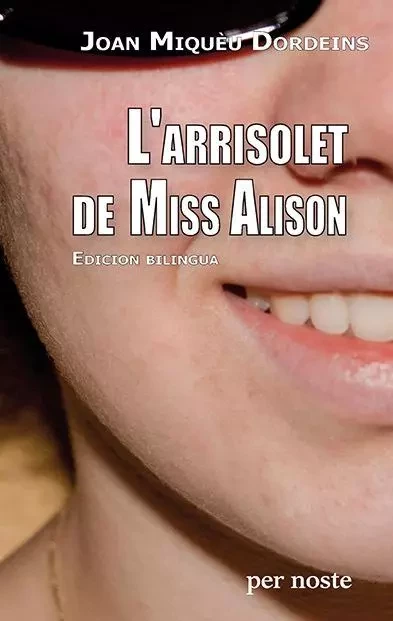 L'ARRISOLET DE MISS ALISON - DORDEINS Joan Miquèu - PER NOSTE