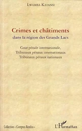 Crimes et châtiments dans la région des Grands Lacs