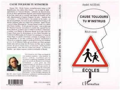 Cause toujours tu m'instruis - André Auzias - Editions L'Harmattan