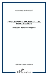 Francis Ponge, Roger Caillois, Franz Hellens