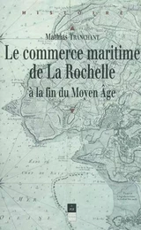 COMMERCE MARITIME DE LA ROCHELLE AU MOYEN AGE