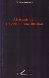 Africanisme: la crise d'une illusion