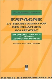 ESPAGNE LA TRANSFORMATION DES RELATIONS EGLISE ETAT