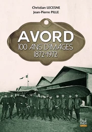 Avord 100 ans d’images 1872-1972