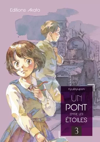 Un pont entre les étoiles - tome 3 -  Kyukkyupon - Akata