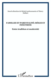 Familles et parentalité: rôles et fonctions