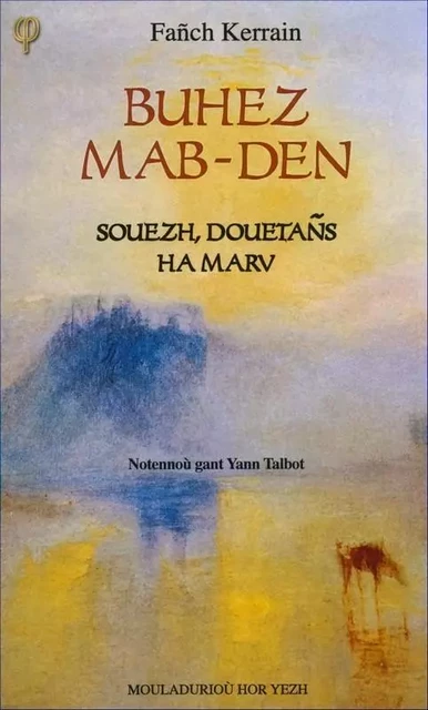 Buhez mab-den - souezh, douetañs ha marv - Fañch Kerrain - MOULADURIOU HY