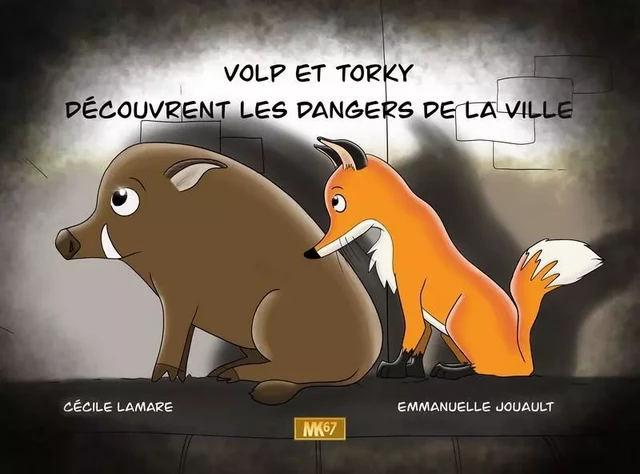 Volp et Torky découvrent les dangers de la ville [KAMISHIBAI] - Cécile Lamare, Emmanuelle JOUAULT - MK67 KAMISHIBAI