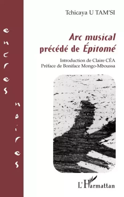 "Arc musical" précédé de "Epitomé" - Tchicaya U Tam'Si - Editions L'Harmattan