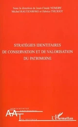 Stratégies identitaires de conservation et de valorisation du patrimoine