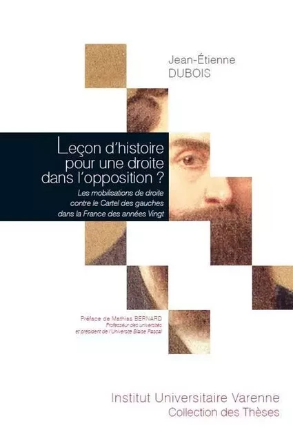 LEÇON D'HISTOIRE POUR UNE DROITE DANS L'OPPOSITION ? - Jean-Etienne Dubois - IUV