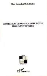 Les situations de formation entre savoirs, problèmes et activités