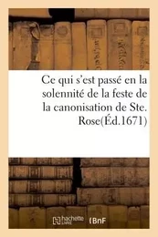 Ce qui s'est passé en la solennité de la feste de la canonisation de Ste. Rose, dans les églises