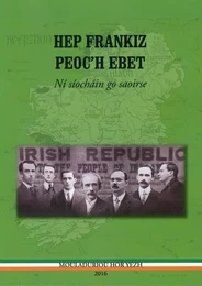 Hep frankiz peoc'h ebet - ní síocháin go saoirse