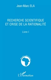 Recherche scientifique et crise de la rationalité