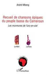 Recueil de chansons épiques du peuple bassa du Cameroun