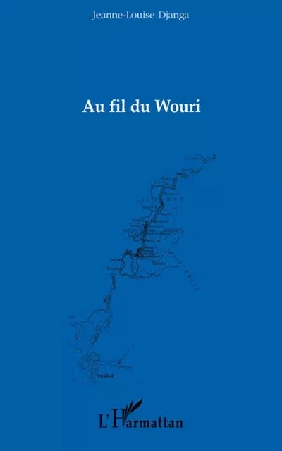 Au fil du Wouri - Jeanne-Louise Djanga - Editions L'Harmattan