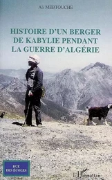 Histoire d'un berger de kabylie pendant la guerre d'Algérie