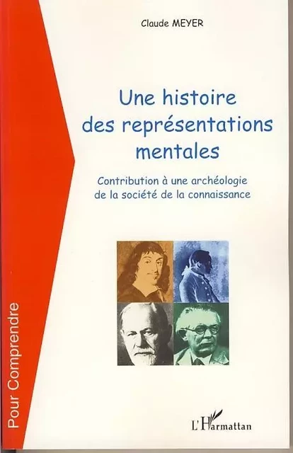 Une histoire des représentations mentales - Claude MEYER - Editions L'Harmattan