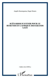 Scénarios d'avenir pour le Burundi et l'Afrique des grands lacs