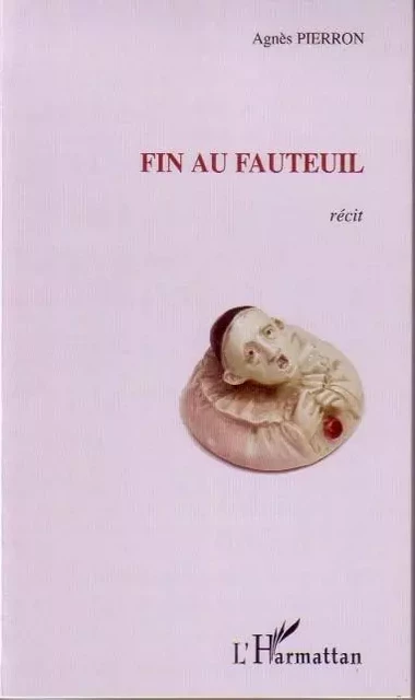 Fin au fauteuil - Agnès Pierron - Editions L'Harmattan