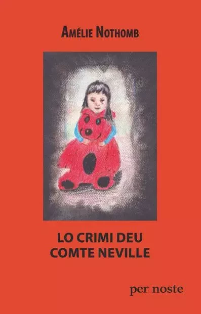 LO CRIMI DEU COMTE NEVILLE - Nothomb Amélie - PER NOSTE