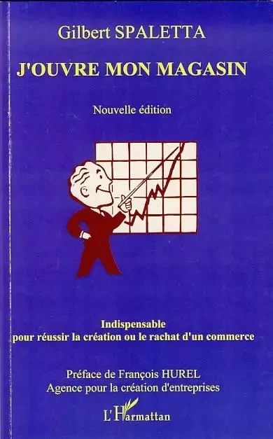 J'ouvre mon magasin - Gilbert Spaletta - Editions L'Harmattan